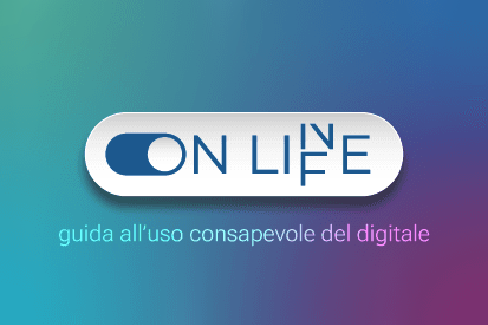 ONLINE, ONLIFE &ndash; Guida all&rsquo;uso consapevole del digitale